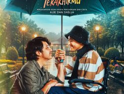 Mengangkat Kisah Perjuangan Cinta Albi & Shella, Film “Sampai Titik Terakhirmu” Merupakan Perayaan akan Kehidupan